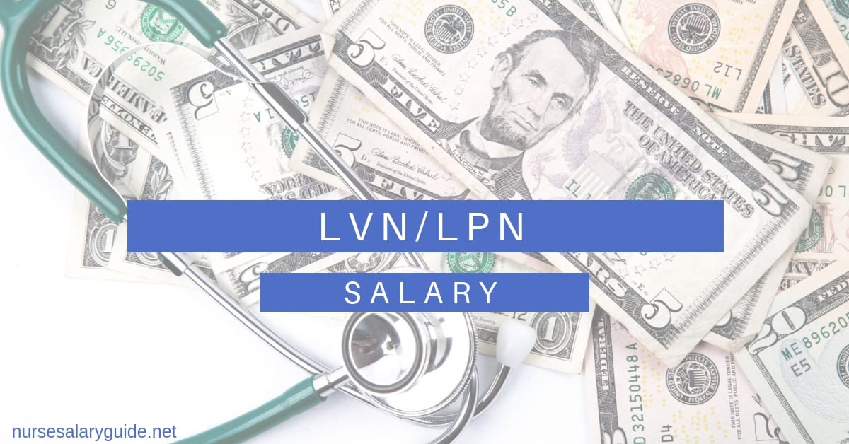Licensed Practical Nurse Salary LPN LVN Salaries Explained