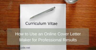 How to Use an Online Cover Letter Maker for Professional Results